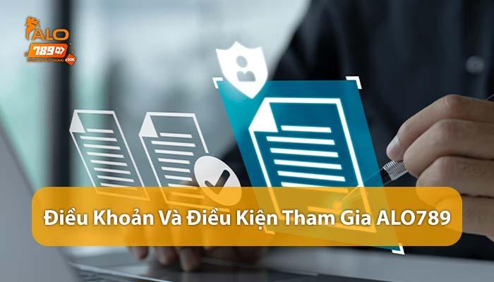 Các điều khoàn và điều kiện tham gia ALO789